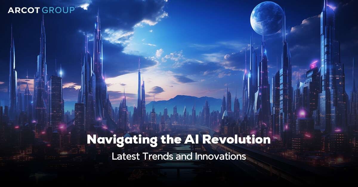 AI advancements in talent, ethics, and technology as discussed in Arcot Group's latest article."